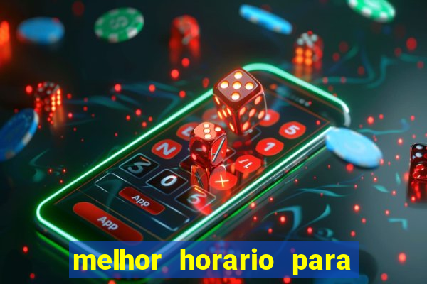 melhor horario para jogar na betano